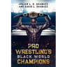 Pro Wrestling's Black World Champions