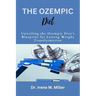 The Ozempic Diet: Unveiling the Ozempic Diet's Blueprint for Lasting Weight Transformation