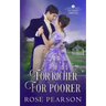 For Richer, For Poorer: A Regency Romance
