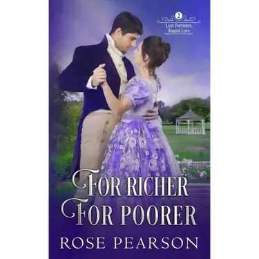 For Richer, For Poorer: A Regency Romance
