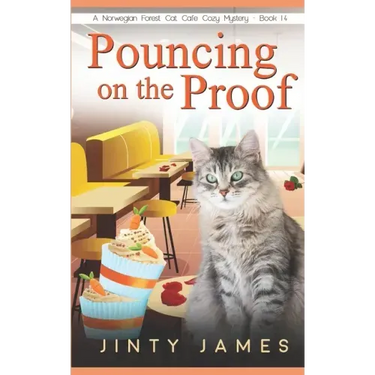 Pouncing on the Proof: A Norwegian Forest Cat Café Cozy Mystery - Book 14