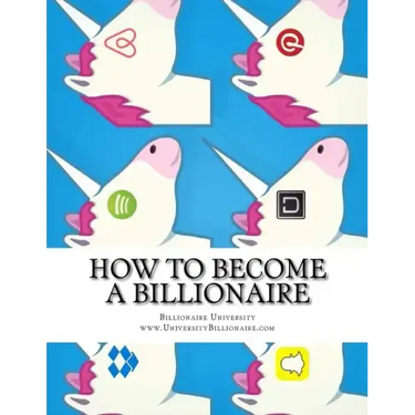 How to Become a Billionaire: The Billionaire Capability