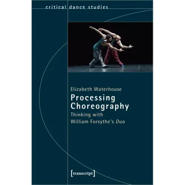 Processing Choreography: Thinking with William Forsythe's "Duo"