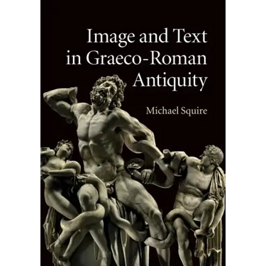 Image and Text in Graeco-Roman Antiquity