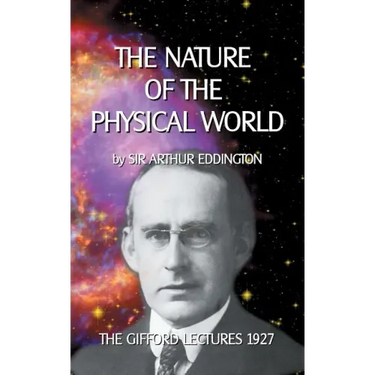 The Nature of the Physical World: The Gifford Lectures 1927