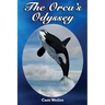 The Orca's Odyssey: Based on a True Story