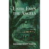 Until Even the Angels