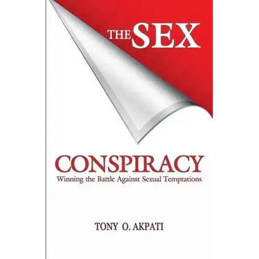 The Sex Conspiracy: Winning The Battle Against Sexual Temptations