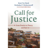 Call for Justice: From Practice to Theory and Back