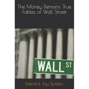 The Money Demons: True Fables of Wall Street