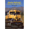 Alaska Railroad: History Through the Miles
