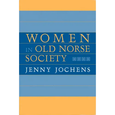 Women in Old Norse Society: A Portrait