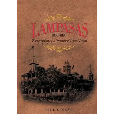 Lampasas 1855-1895: Biography of a Frontier City