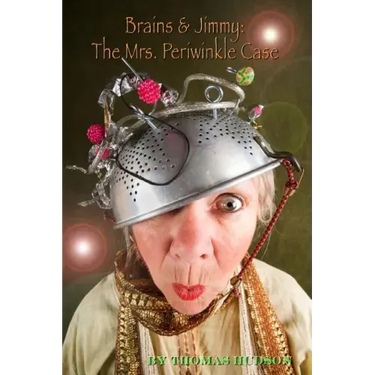 Brains and Jimmy: The Mrs. Periwinkle Case: A Young Reader Version of a Brains Benton Mystery