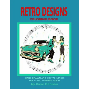 Retro Designs Coloring Book: Hand Drawn and Digital Images for Your Coloring Hobby