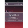 And then I cried... A Paramedic's Diary