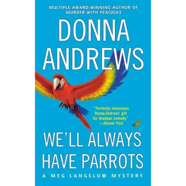 We'll Always Have Parrots