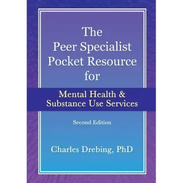 The Peer Specialist's pocket resource for mental health and substance use services second edition