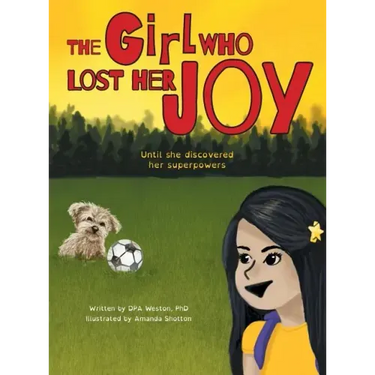 The Girl Who Lost Her Joy: Until she discovered her superpowers