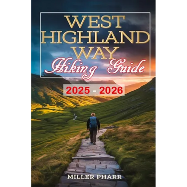 West Highland Way Hiking Guide 2025 - 2026