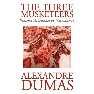 The Three Musketeers, Vol. II by Alexandre Dumas, Fiction, Classics, Historical, Action & Adventure