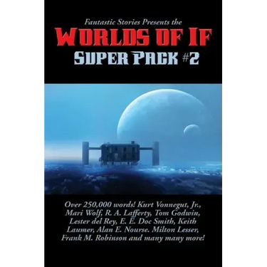 Fantastic Stories Presents the Worlds of If Super Pack #2