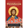 Confronting Christofascism: Healing the Evangelical Wound