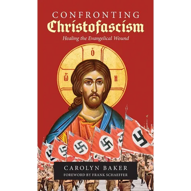 Confronting Christofascism: Healing the Evangelical Wound