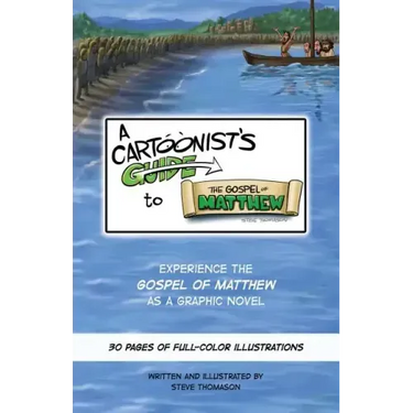 A Cartoonist's Guide to the Gospel of Matthew: A 30-page, full-color Graphic Novel