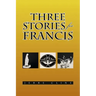 Three Stories for Francis