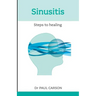 Sinusitis: Steps to Healing