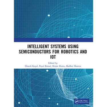 Intelligent Systems Using Semiconductors for Robotics and IoT