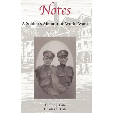 Notes: A Soldier's Memoir of World War I