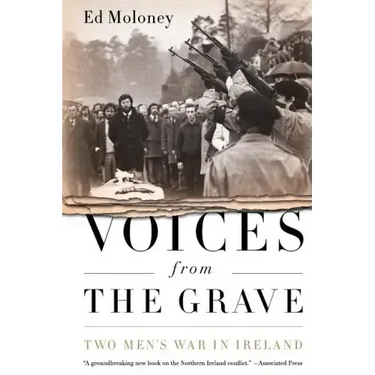 Voices from the Grave: Two Men's War in Ireland