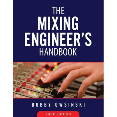 The Mixing Engineer's Handbook 5th Edition