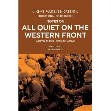 Great War Literature Notes on All Quiet on the Western Front