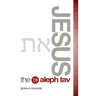 Jesus the Aleph Tav