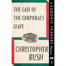 The Case of the Corporal's Leave: A Ludovic Travers Mystery