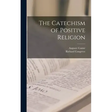 The Catechism of Positive Religion