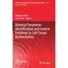 Material Parameter Identification and Inverse Problems in Soft Tissue Biomechanics