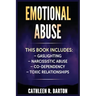 Emotional Abuse: Gaslighting, Narcissistic Abuse, Co-Dependency, Toxic Relationships