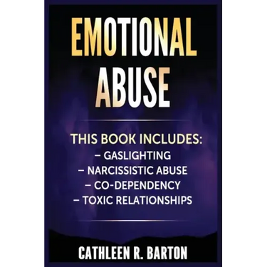Emotional Abuse: Gaslighting, Narcissistic Abuse, Co-Dependency, Toxic Relationships