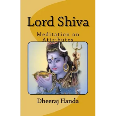 Lord Shiva- Attributes and Meditations