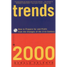 Trends 2000: How to Prepare for and Profit from the Changes of the 21st Century