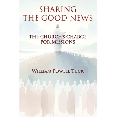 Sharing the Good News: The Church's Charge for Missions