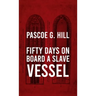 Fifty Days On Board A Slave-vessel Hardcover