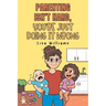 Parenting Isn't Hard, You're Just Doing It Wrong
