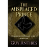 The Misplaced Prince