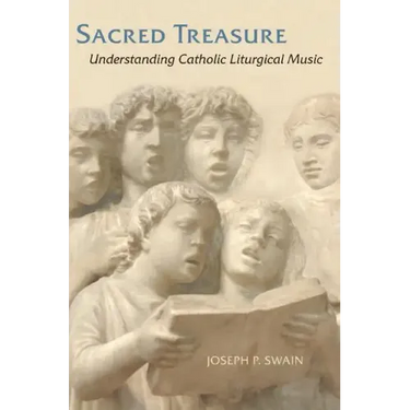 Sacred Treasure: Understanding Catholic Liturgical Music