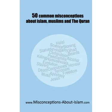 50 common misconceptions about islam, muslims and The Quran